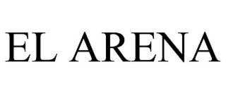 EL ARENA