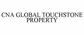 CNA GLOBAL TOUCHSTONE PROPERTY