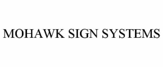 MOHAWK SIGN SYSTEMS