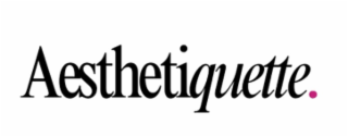 AESTHETIQUETTE.