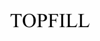 TOPFILL