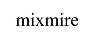 MIXMIRE