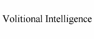 VOLITIONAL INTELLIGENCE