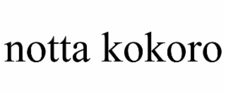 NOTTA KOKORO