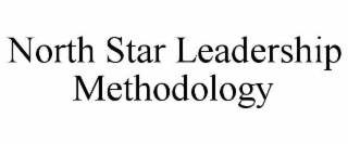 NORTH STAR LEADERSHIP METHODOLOGY