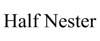 HALF NESTER