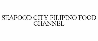 SEAFOOD CITY FILIPINO FOOD CHANNEL