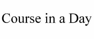 COURSE IN A DAY