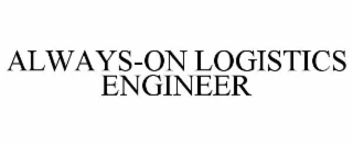 ALWAYS-ON LOGISTICS ENGINEER