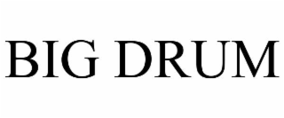 BIG DRUM