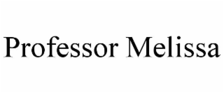 PROFESSOR MELISSA