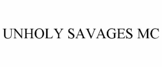 UNHOLY SAVAGES MC