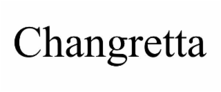 CHANGRETTA