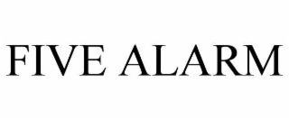 FIVE ALARM