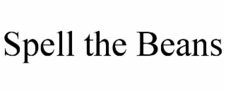 SPELL THE BEANS