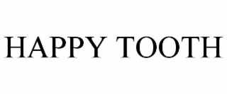 HAPPY TOOTH