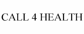 CALL 4 HEALTH