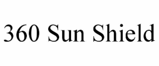 360 SUN SHIELD