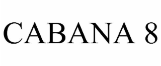 CABANA 8
