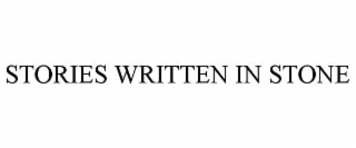 STORIES WRITTEN IN STONE