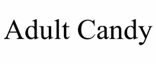 ADULT CANDY