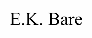 E.K. BARE