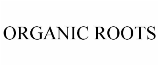 ORGANIC ROOTS