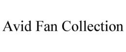 AVID FAN COLLECTION