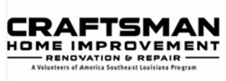 CRAFTSMAN HOME IMPROVEMENT RENOVATION & REPAIR A VOLUNTEERS OF AMERICA SOUTHEAST LOUISIANA PROGRAM