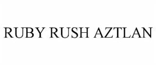 RUBY RUSH AZTLAN