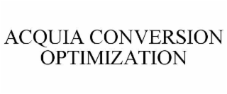 ACQUIA CONVERSION OPTIMIZATION
