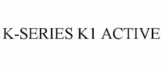 K-SERIES K1 ACTIVE