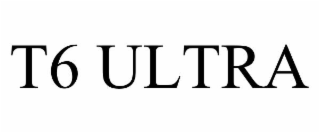 T6 ULTRA