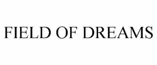 FIELD OF DREAMS