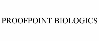 PROOFPOINT BIOLOGICS