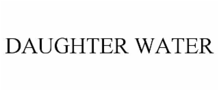 DAUGHTER WATER