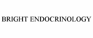 BRIGHT ENDOCRINOLOGY