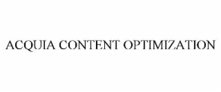 ACQUIA CONTENT OPTIMIZATION