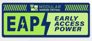 EAP MODULAR MISSION CRITICAL EARLY ACCESS POWER