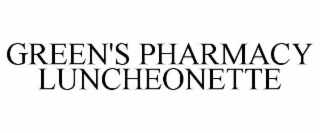 GREEN'S PHARMACY LUNCHEONETTE