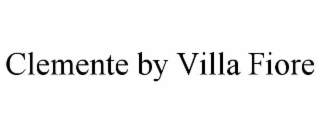 CLEMENTE BY VILLA FIORE