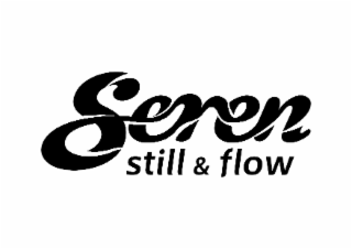 SEREN STILL & FLOW