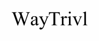 WAYTRIVL