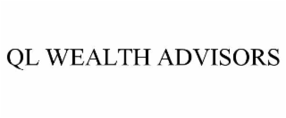 QL WEALTH ADVISORS