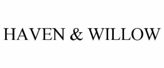 HAVEN & WILLOW