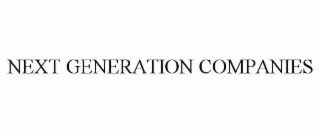 NEXT GENERATION COMPANIES