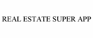 REAL ESTATE SUPER APP