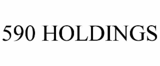 590 HOLDINGS