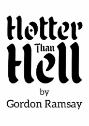 HOTTER THAN HELL BY GORDON RAMSAY