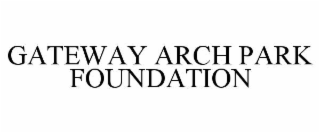 GATEWAY ARCH PARK FOUNDATION